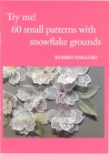 [10560] Try me! 60 small patterns with snowflake grounds　Kumiko Nakazaki