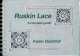[10634]【ご予約受付中】 Ruskin Lace  A complete guide